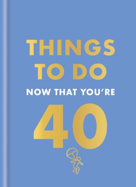 Things to Do Now That You're 40 by Rebecca Hall Hardback - Image 5