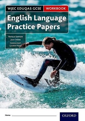 WJEC Eduqas GCSE English Language Practice Papers Workbook by Natalie Simpson (E