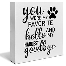 Pet Memorial Decorative Wooden Box Sign You were My Favorite Hello Wood Block