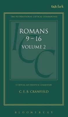 Romans: Volume 2: 9-16 (International Critical... by C. E. B. Cranfield Hardback