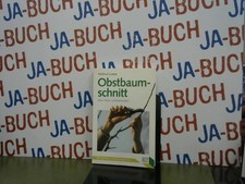 Obstbaumschnitt Kern-, Stein- und Beerenobst Loose, Helmut: