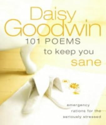 101 Poems to Keep You Sane: Emergency Rations for the Seriously Stressed, , Used
