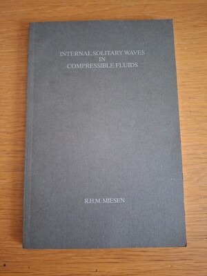 Internal Solitary Waves In Compressible Fluids By R. M. H. Miesen