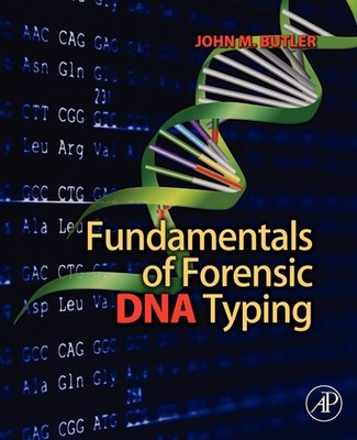 Fundamentals of Forensic DNA Typing - paperback Butler, John M.