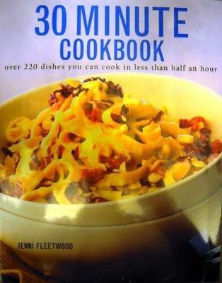 The Ultimate 30 Minute Cookbook Buch Anness Publishing