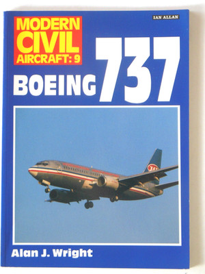 BOEING 737 - Band 9 der Reihe Modern Civil Aircraft von Alan J. Wright (engl.)