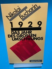 Nikolaj Ivanovič Bucharin	1929, das Jahr des...