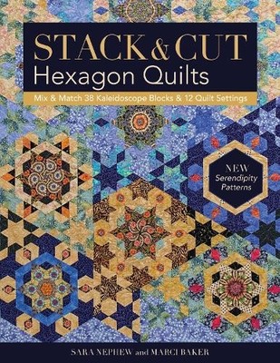 Sara Nephew Marci Baker Stack & Cut Hexagon Quilts (Taschenbuch)