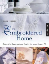 The Embroidered Home: Beautiful Embroidered Crafts for Your Home - GOOD