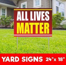 ALL LIVES MATTER Yard Sign Corrugate Plastic with H-Stakes Lawn Sign BLACK LIVES