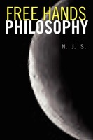 N. J. S. | Free Hands Philosophy | Taschenbuch | Englisch (2011) | Xlibris