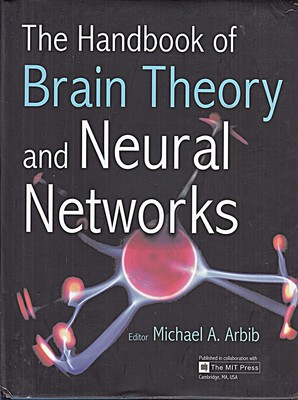 The Handbook of Brain Theory and Neural Networks Arbib, Michael A