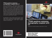 18FDG Positron Emission Tomography Coupled With Ct Naima Ben Rejeb