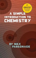 A Simple Introduction To Chemistry Max Parsonage Taschenbuch Englisch 2019