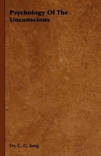 Dr. C. G. Jung Psychology Of The Unconscious (Paperback) (UK IMPORT)