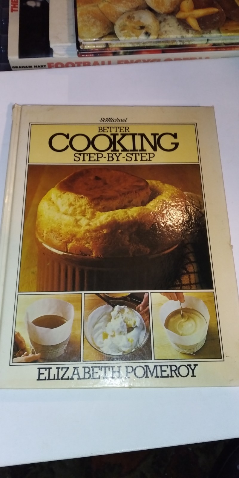 Better Cooking. Step-By-Step. St. Michael Elizabeth Pomeroy. Hardback