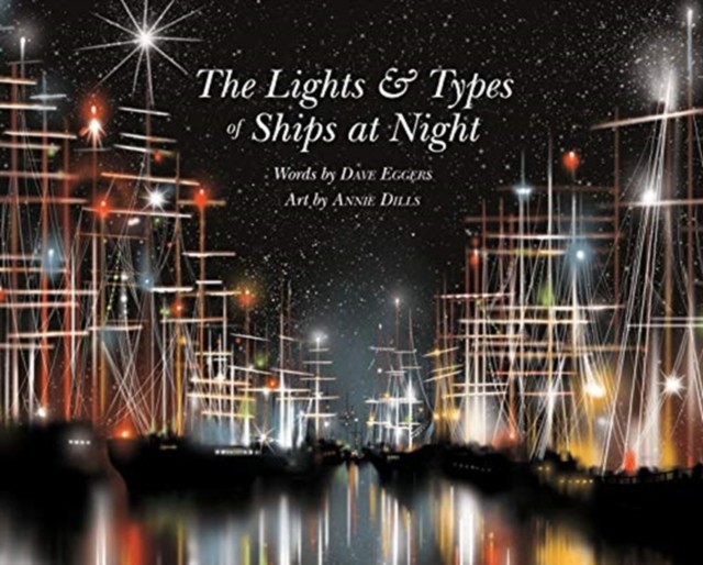 The Lights and Types of Ships at Night by Dave Eggers (HB 2020) - Image 4