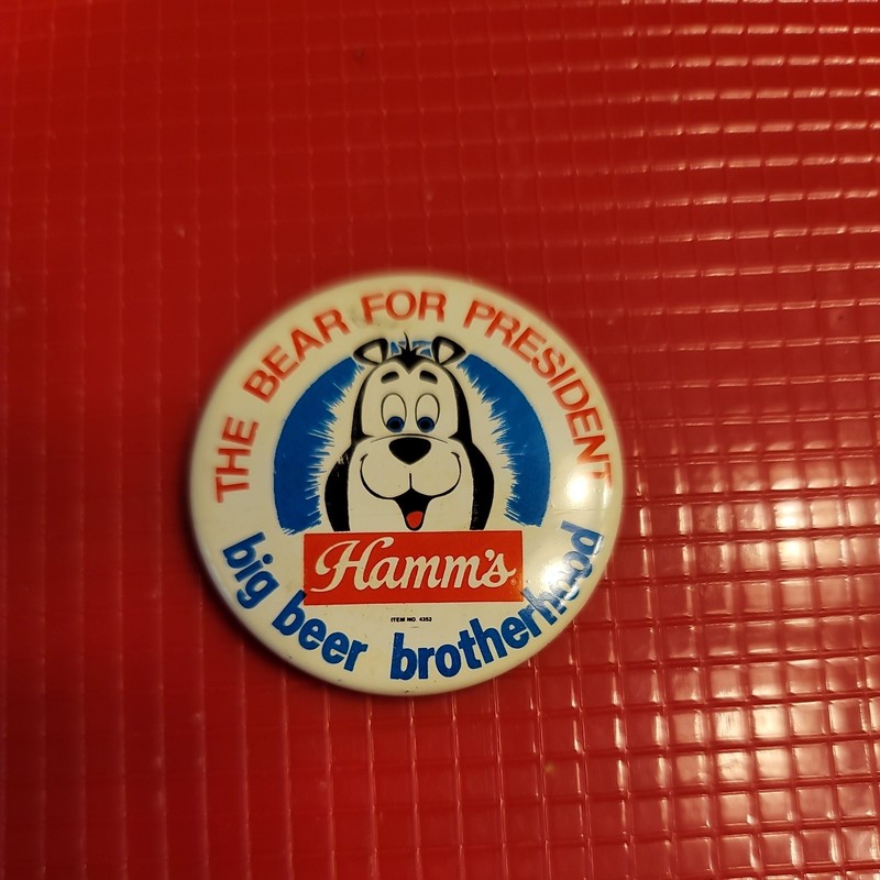 Vintage Hamm's Beer Bear  Pinback "THE BEAR FOR PRESIDENT" Big Beer Brotherhood