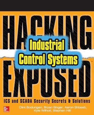 Hacking Exposed Industrial Control - Paperback, by Bodungen Clint - Very Good