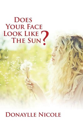 Donaylle Nicole | Does Your Face Look Like The Sun? | Taschenbuch | Englisch