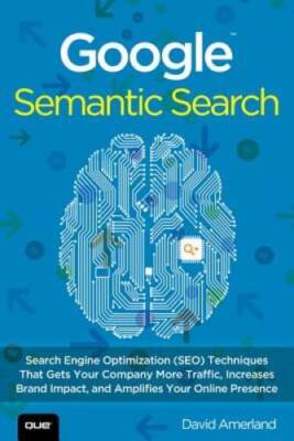Google Semantic Search: Search Engine Optimization (SEO) Techniques That  - GOOD