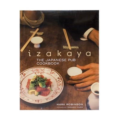 Izakaya: The Japanese Pub Cookbook