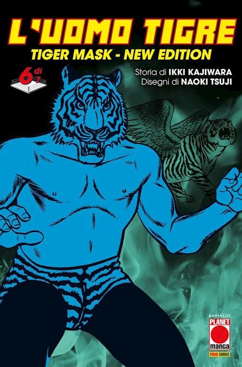 L'UOMO TIGRE. TIGER MASK. NEW EDITION, VOL. 6  - KAJIWARA IKKI - Panini Comics