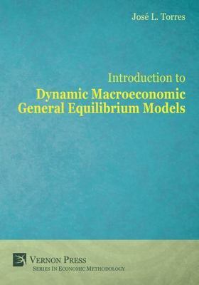 Introduction to Dynamic Macroeconomic General Equilibrium Models (Paperback or S