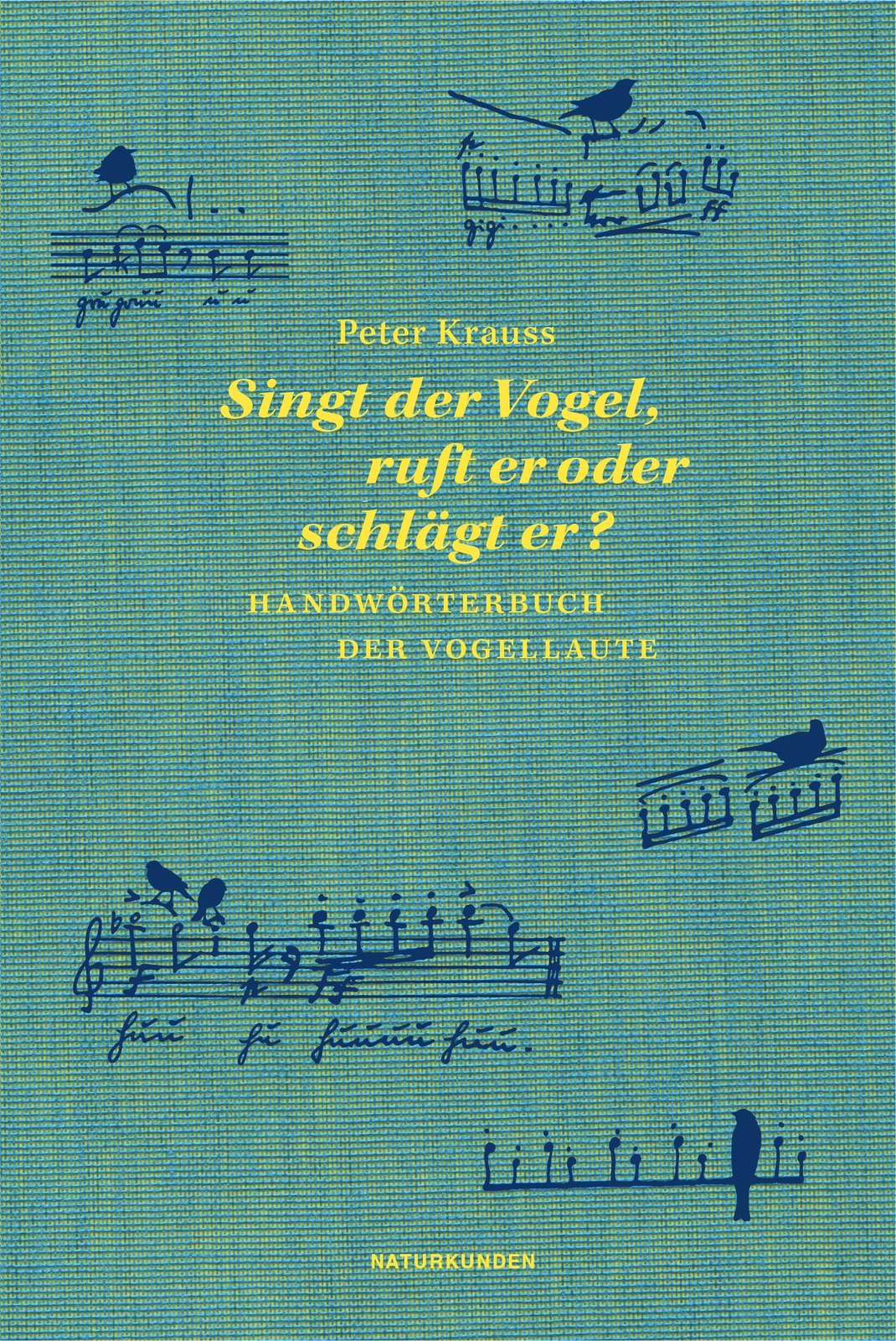 Singt Der Vogel, Ruft Er Oder Schlägt Er? | Krauss, Peter
