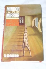 MIRROR IN THE MIRROR By Michael Ende & J.maxwell Brownjohn - Hardcover EXCELLENT