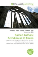 Frederic P. Miller (U. A.) | Roman Catholic Archdiocese Of Rouen | Taschenbuch
