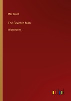 The Seventh Man Max Brand
