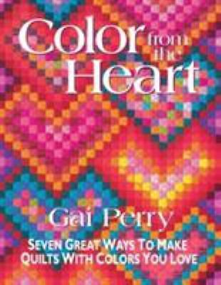 Color from the Heart - paperback, 1571200711, Gai Perry