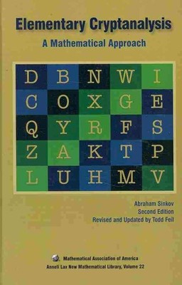 Elementary Cryptanalysis : A Matermatical Approach, Hardcover by Sinkov, Abra...