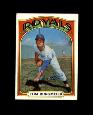 Tom Burgmeier Signed Original 1972 Topps Kansas City Royals Autograph
