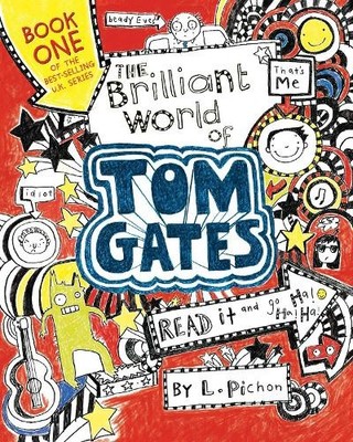 L. Pichon The Brilliant World of Tom Gates (Paperback) Tom Gates