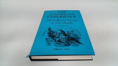 			The American Experience (v. 2) (Collected Essays), Plumb, John Ha		