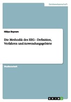 Die Methodik Des EEG - Definition, Verfahren Und Anwendungsgebiete HüLya Bayram
