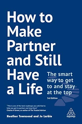 How to Make Partner and Still Have a Life: The Smart Way to Get to and Stay at - Image 6