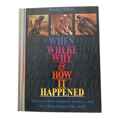 Reader's Digest When Where Why & How It Happened History Book Hardback