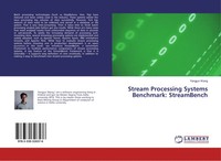 Yangjun Wang | Stream Processing Systems Benchmark: Streambench | Taschenbuch