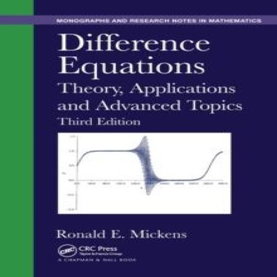 Difference Equations Theory Applications and Advanced Topics Thir