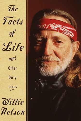 The Facts of Life: And Other Dirty Jokes by Willie Nelson (2002 HC) 1st ed! - Picture 1 of 1