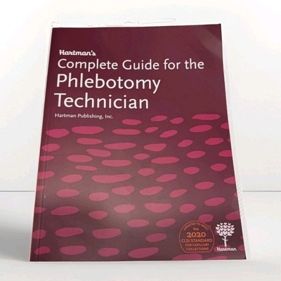 Hartman's Complete Guide for the Phlebotomy Technician Textbook 2020 Edition 