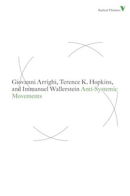 Anti-Systemic Movements (Radical... by Wallerstein, Immanue Paperback / softback