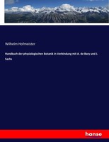 Wilhelm Hofmeister | Handbuch Der Physiologischen Botanik In Verbindung Mit...