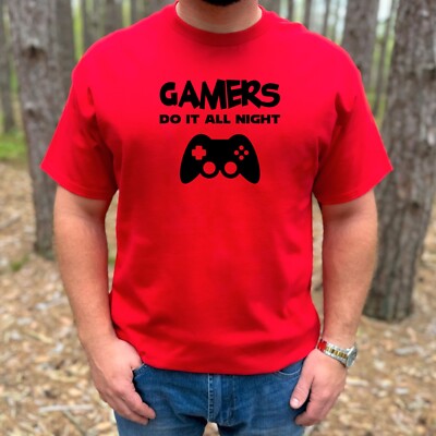 Gamers DO IT ALL NIGHT T Shirt