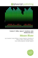 Frederic P. Miller (U. A.) | Moon River | Taschenbuch | Englisch (2026)