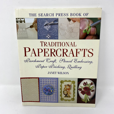 The Search Press Book of Traditional Papercrafts by Janet Wilson 2003 Paperback