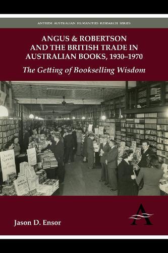 Thumbnail - Jason D. Ensor Angus & Robertson And The British Trade In Australi